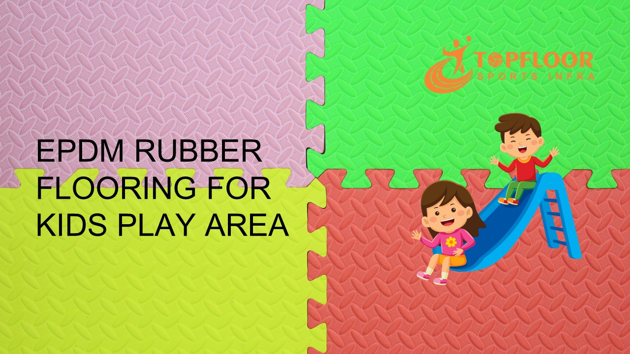 EPDM Rubber Flooring for Kids Play Area (1)