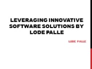 Leveraging Innovative Software Solutions by Lode Palle