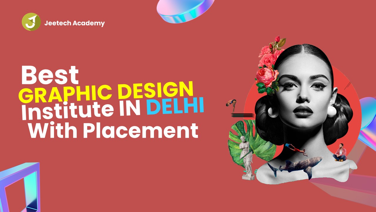 Best Graphic Design Institute in Delhi - With Placement - PPT