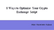8 Ways to Optimize Your Crypto Exchange Script