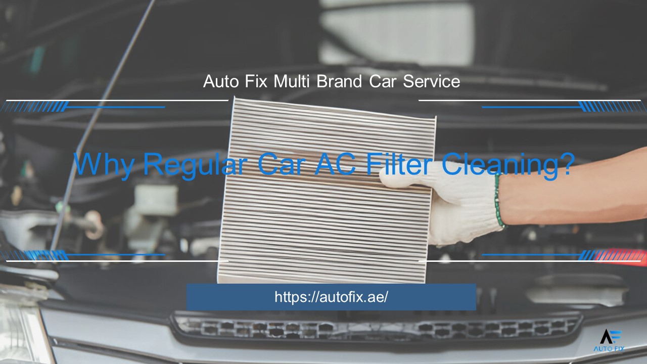 Why Regular Car AC Filter Cleaning