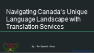Navigating Canada’s Unique Language Landscape with Translation Services