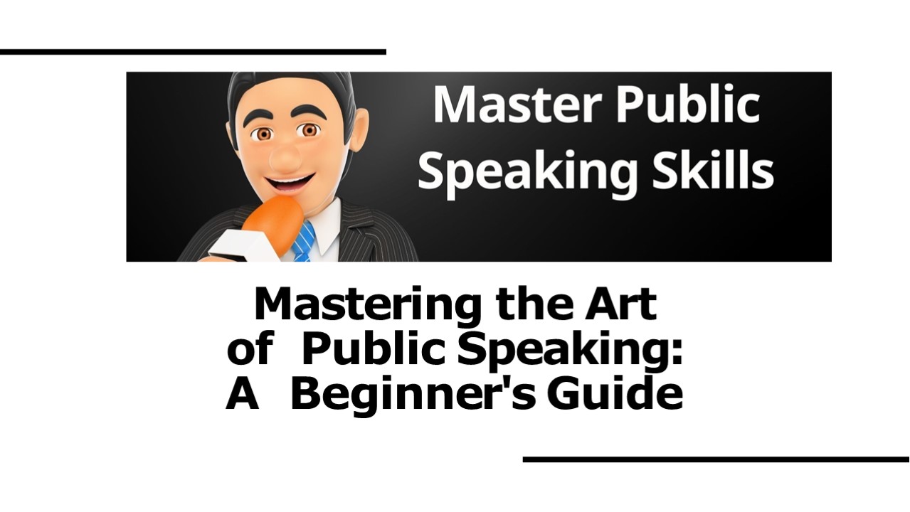 The art of public speaking beginners