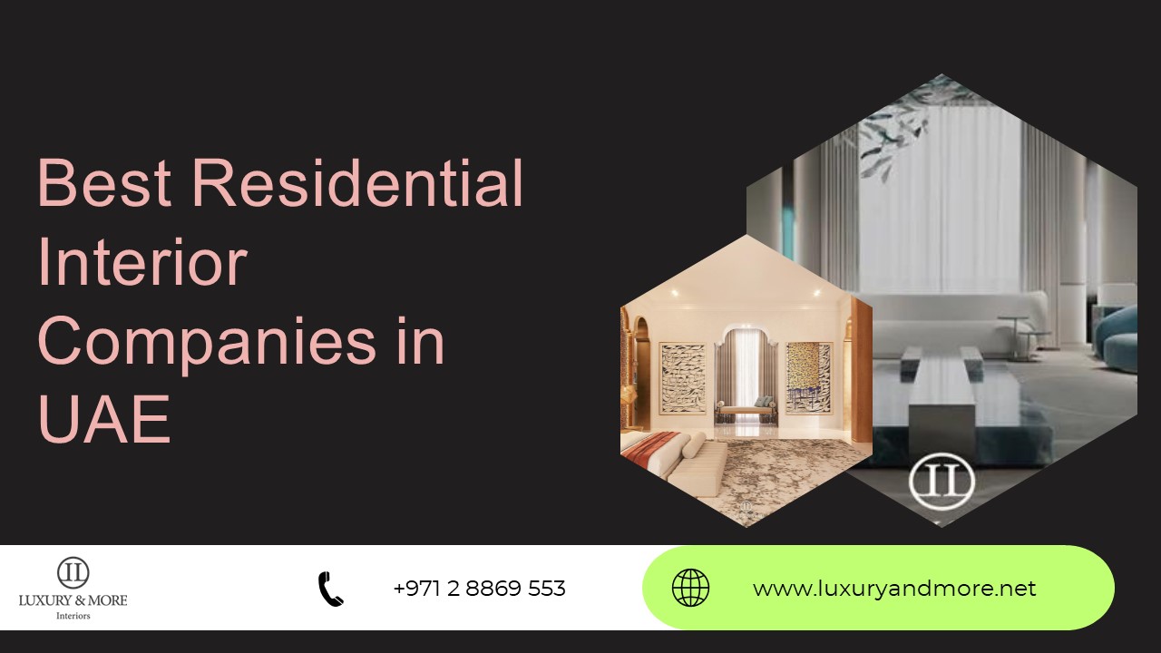 Best Interior Design Companies in UAE | Abu Dhabi | Dubai