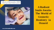 The World of Cosmetic Dentistry in Oxnard