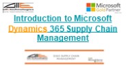 Introduction to Microsoft Dynamics 365 Supply Chain Management