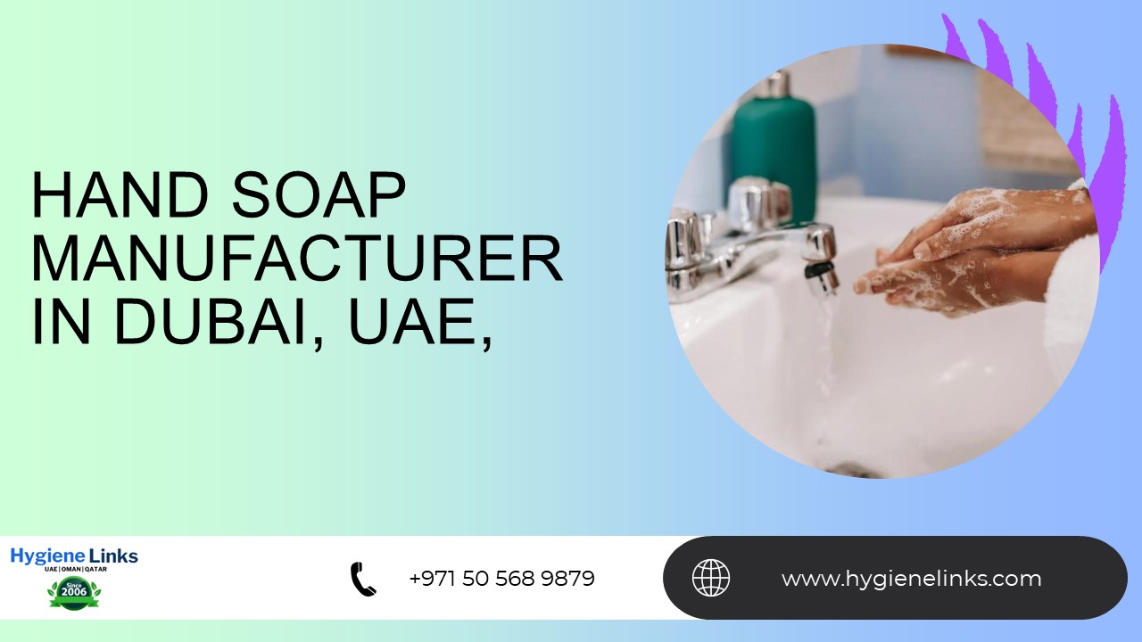 Hand Soap Manufacturer in Dubai, UAE