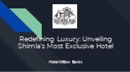 Redefining Luxury: Unveiling Shimla's Most Exclusive Hotel