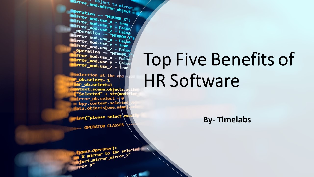Top Five Benefits of HR Software​