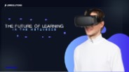 The Future of Learning in the Metaverse