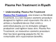 Plasma Pen Treatment in Riyadh