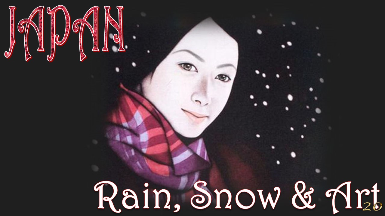 Japan Rain, Snow & Art20