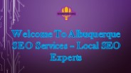 Welcome  To  Albuquerque  SEO Services – Local SEO Experts
