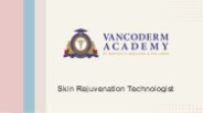 SKIN REJUVENATION TECHNOLOGIST