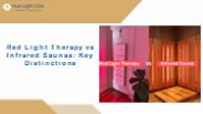 Red Light Therapy vs Infrared Saunas: Key Distinctions