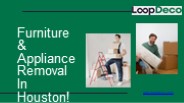 Finest Furniture Removal In Houston TX | Loop Deco