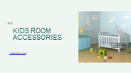 Kids Room Accessorries
