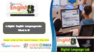A Digital English Language Lab: What Is It?