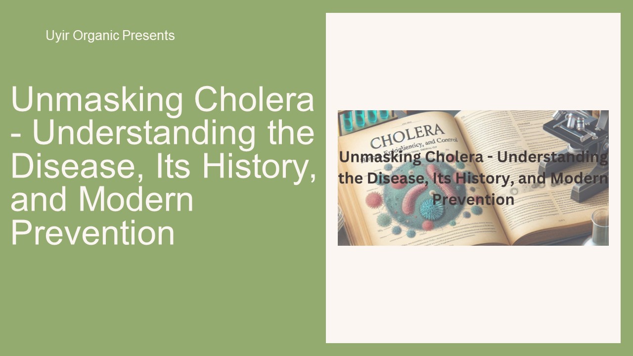 Unmasking Cholera - Understanding the Disease, Its History, and Modern Prevention