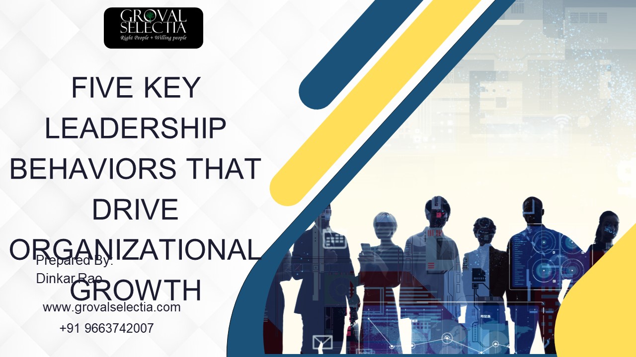 Five Key Leadership Behaviors that drive Organizational Growth (1)