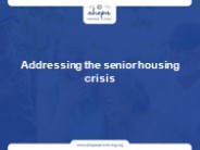 Addressing the senior housing crisis