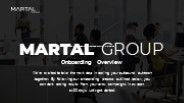 Martal Group | Onboarding Overview