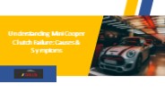 Understanding Mini Cooper Clutch Failure Causes & Symptoms
