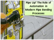 Technology advancements in automated pipe bending