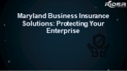 Maryland Business Insurance Solutions: Protecting Your Enterprise