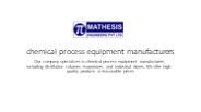Chemical Process Equipment manufacturers|mathesis