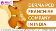 Top Derma PCD Franchise Company in India