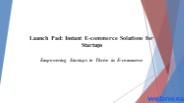 LaunchPad: Instant Ecommerce Solutions for Startups