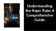 Understanding the Repo Rate: A Comprehensive Guide