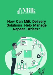 Optimize Repeat Orders Management with Milk Delivery Solutions