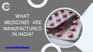 What Medicines are Manufactured in India?