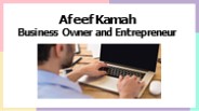 Afeef Kamah - Business Owner and Entrepreneur