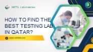 How to Find Best Testing Lab in Qatar