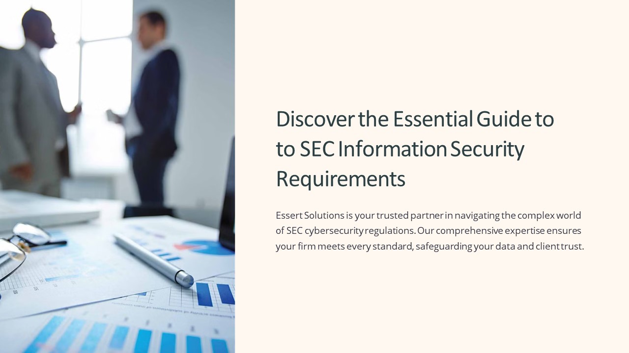 SEC Information Security Requirements - Essert Inc