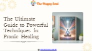 The Ultimate Guide to Powerful Techniques in Pranic Healing
