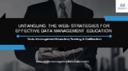 Untangling the Web- Strategies for Effective Data Management Education