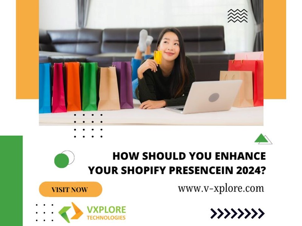 How Should You Enhance Your Shopify Presence In 2024?
