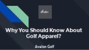 Why You Should Know About Golf Apparel?