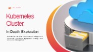 Kubernetes Cluster: In-Depth Exploration