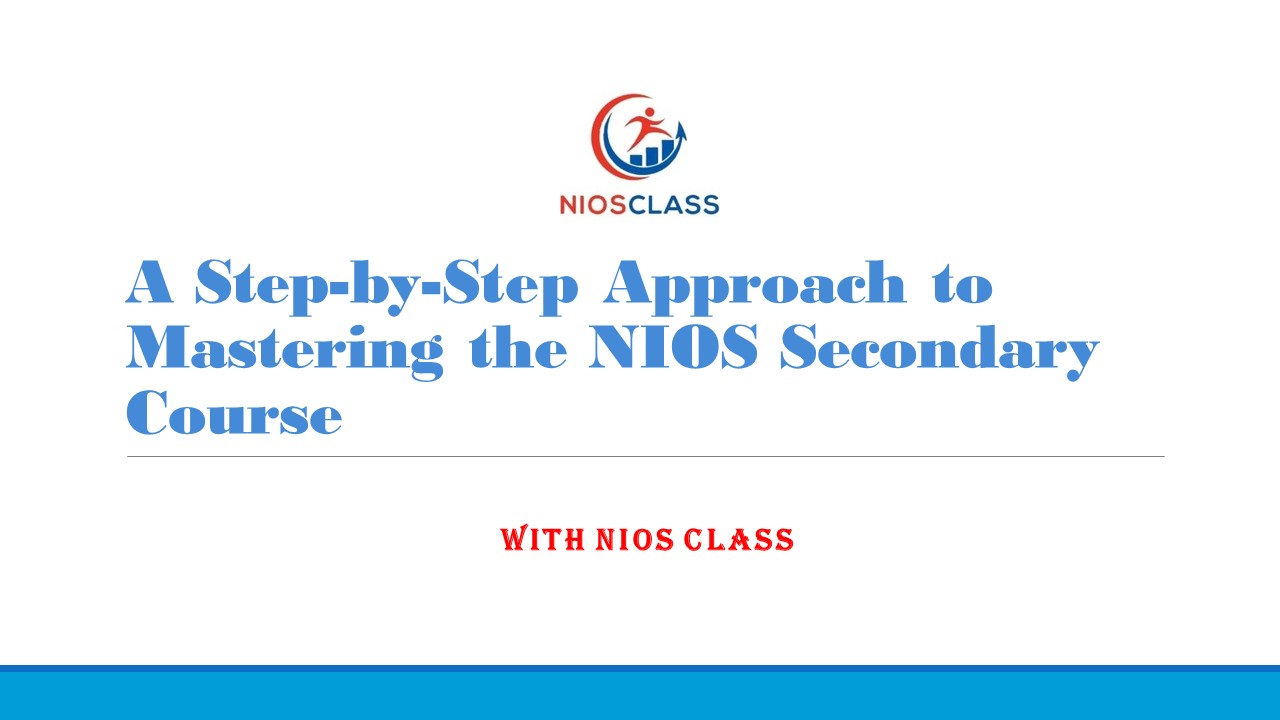 A Step-by-Step Approach to Mastering the NIOS Secondary Course