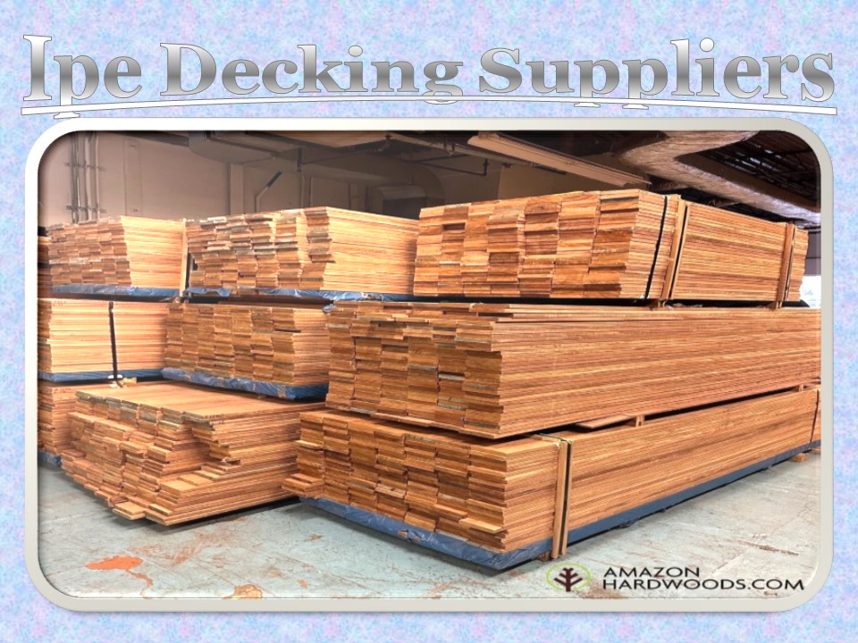 Ipe Decking Suppliers