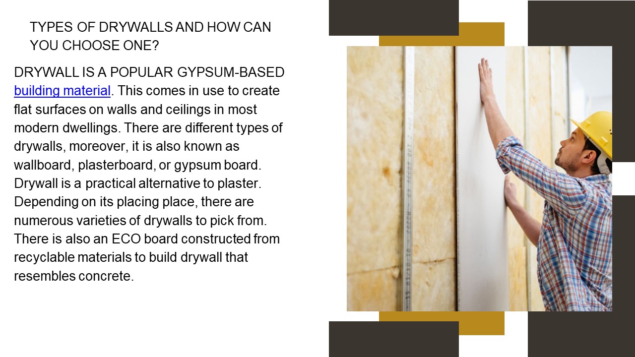 Types of Drywalls and How can you Choose one? presentation | free to ...