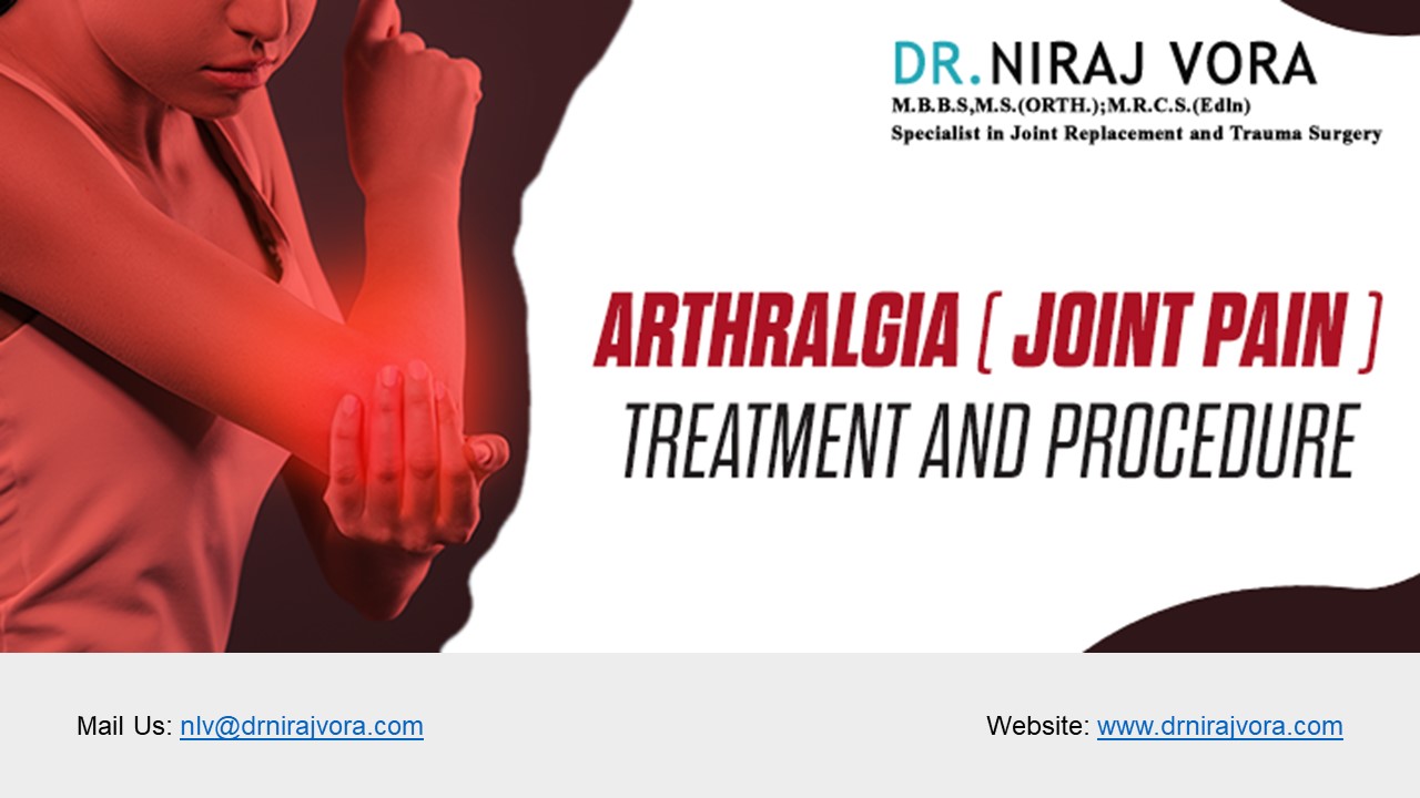 Arthralgia (Joint Pain) Treatment and Procedure | Dr Niraj Vora
