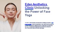 Face Yoga Exercises | Eden Aesthetics Clinic