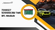 7396127 535100C8B TMS BFL Module