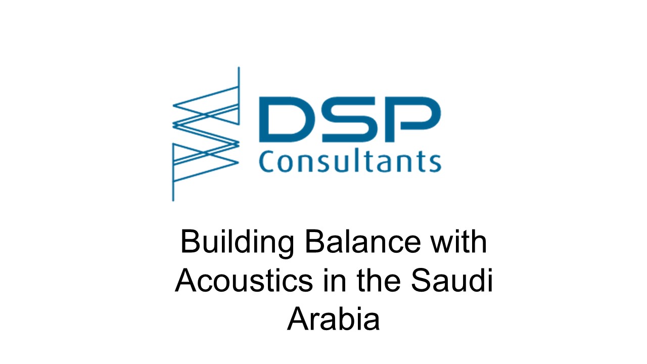 Building Balance with Acoustics in Saudi Arabia
